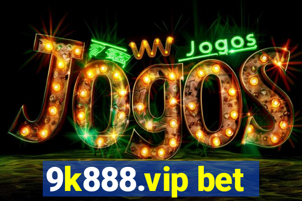 9k888.vip bet